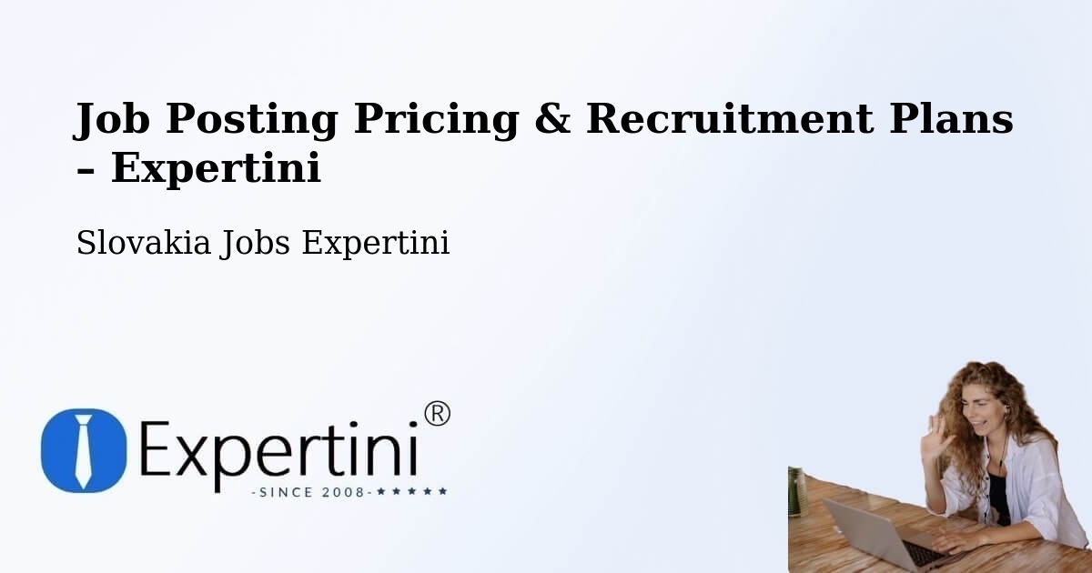 Job Posting Pricing & Recruitment Plans – Svit - Svit, Slovakia Jobs Expertini